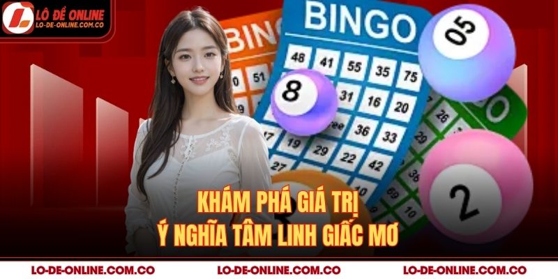 Khám phá giá trị ý nghĩa tâm linh giấc mơ