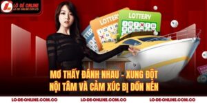 Mơ Thấy Đánh Nhau – Xung Đột Nội Tâm Và Cảm Xúc Bị Dồn Nén