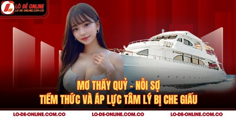 Mơ Thấy Quỷ – Nỗi Sợ Tiềm Thức Và Áp Lực Tâm Lý Bị Che Giấu
