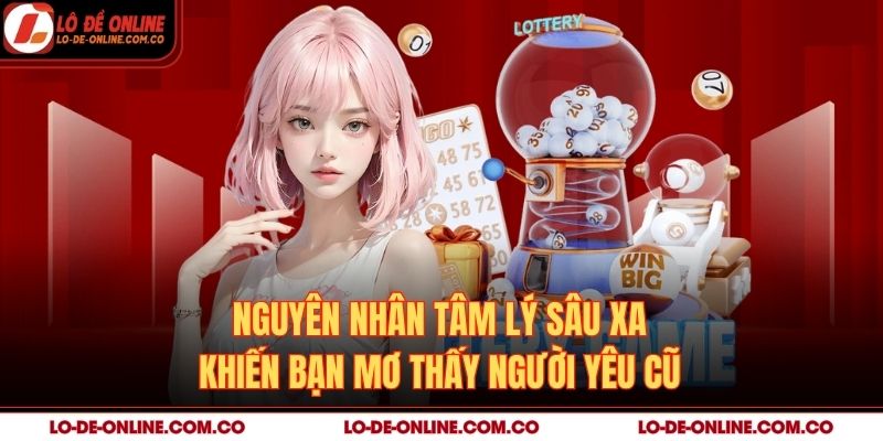 Nguyên nhân tâm lý sâu xa khiến bạn mơ thấy người yêu cũ