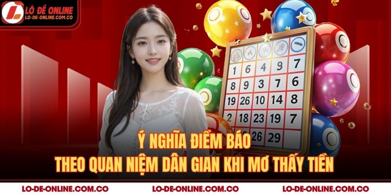 Ý nghĩa điềm báo theo quan niệm dân gian khi mơ thấy tiền